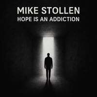 Hope Is An Addiction